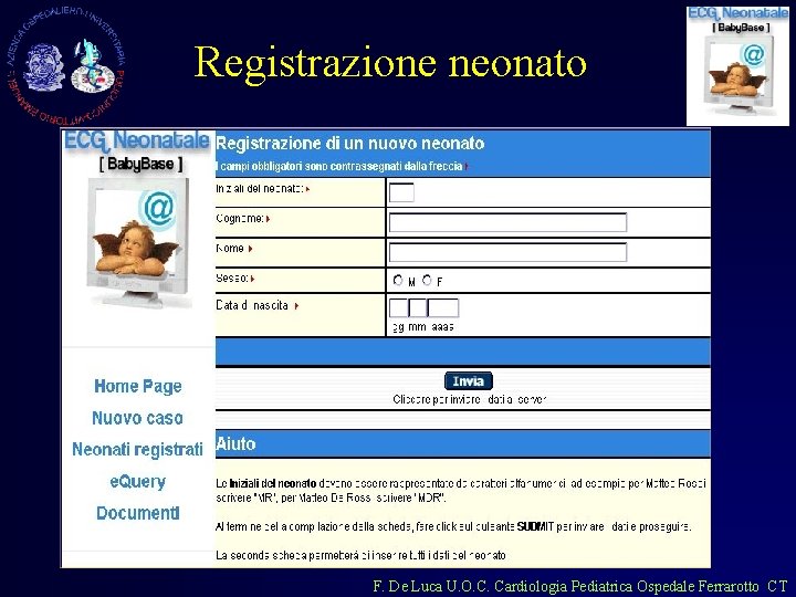 Registrazione neonato F. De Luca U. O. C. Cardiologia Pediatrica Ospedale Ferrarotto CT 