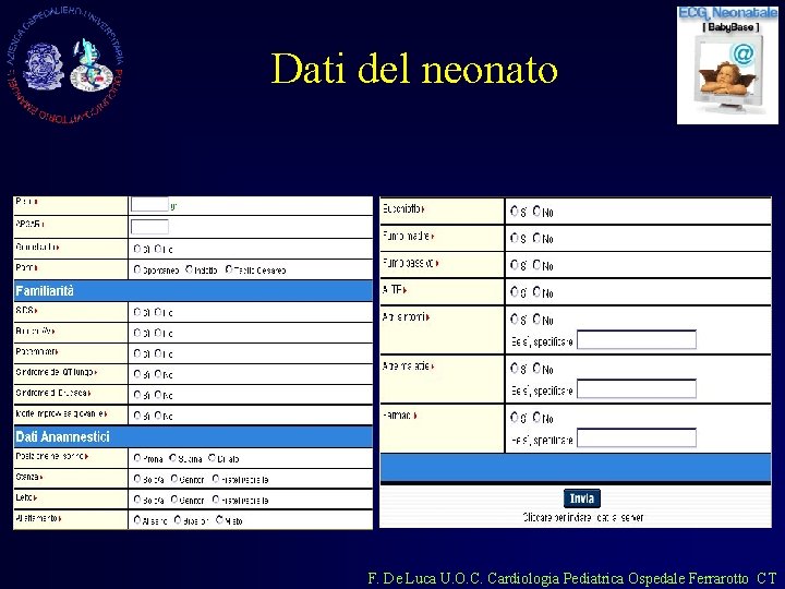 Dati del neonato F. De Luca U. O. C. Cardiologia Pediatrica Ospedale Ferrarotto CT