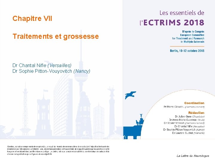 Chapitre VII Traitements et grossesse Dr Chantal Nifle (Versailles) Dr Sophie Pitton-Vouyovitch (Nancy) La