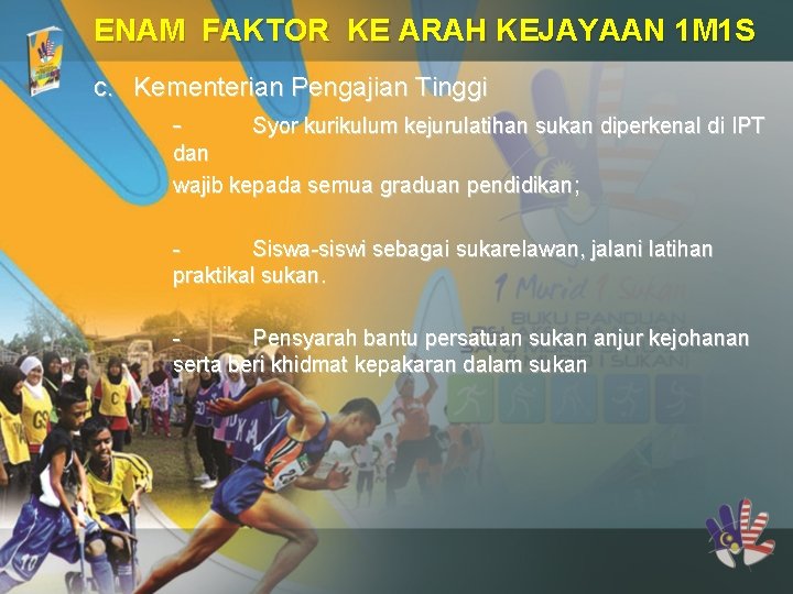 ENAM FAKTOR KE ARAH KEJAYAAN 1 M 1 S c. Kementerian Pengajian Tinggi Syor