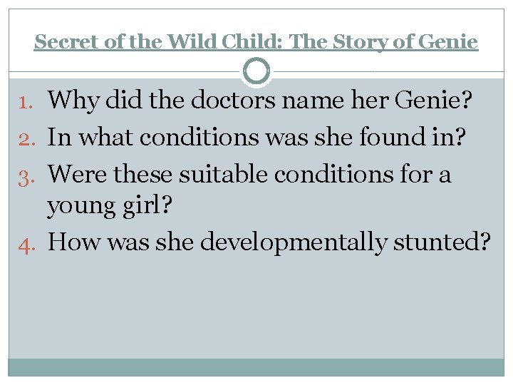 Secret of the Wild Child: The Story of Genie 1. Why did the doctors