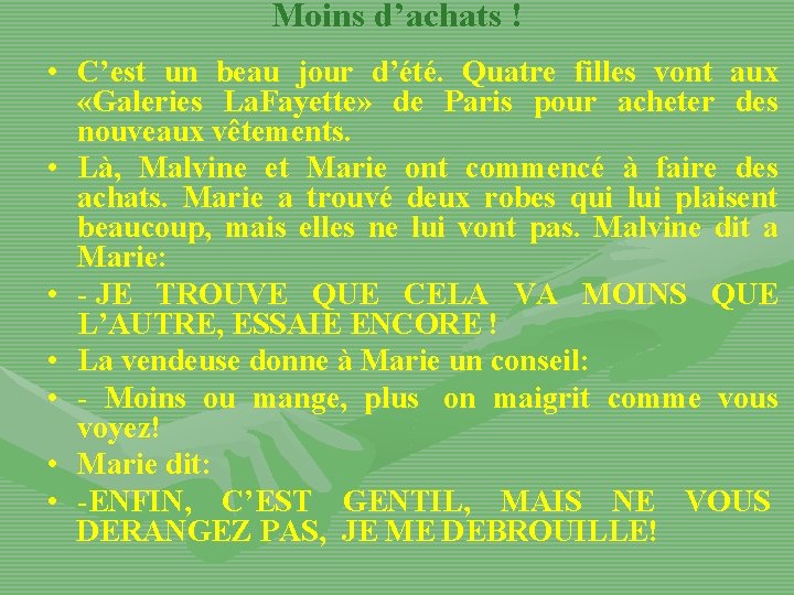 Moins d’achats ! • C’est un beau jour d’été. Quatre filles vont aux «Galeries