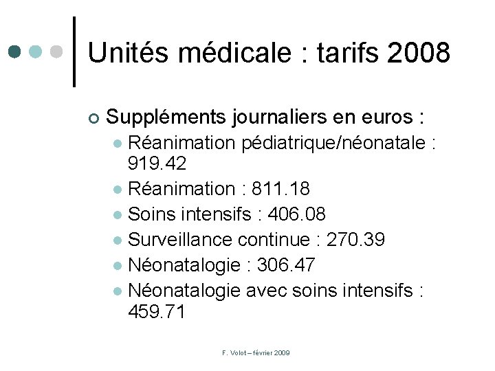 Unités médicale : tarifs 2008 ¢ Suppléments journaliers en euros : Réanimation pédiatrique/néonatale :