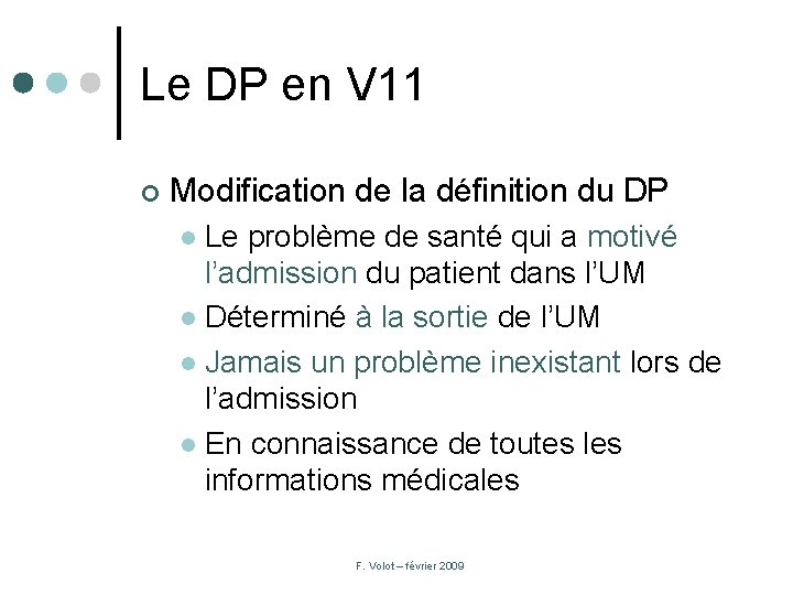 Le DP en V 11 ¢ Modification de la définition du DP Le problème