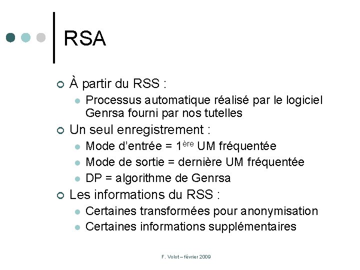 RSA ¢ À partir du RSS : l ¢ Un seul enregistrement : l