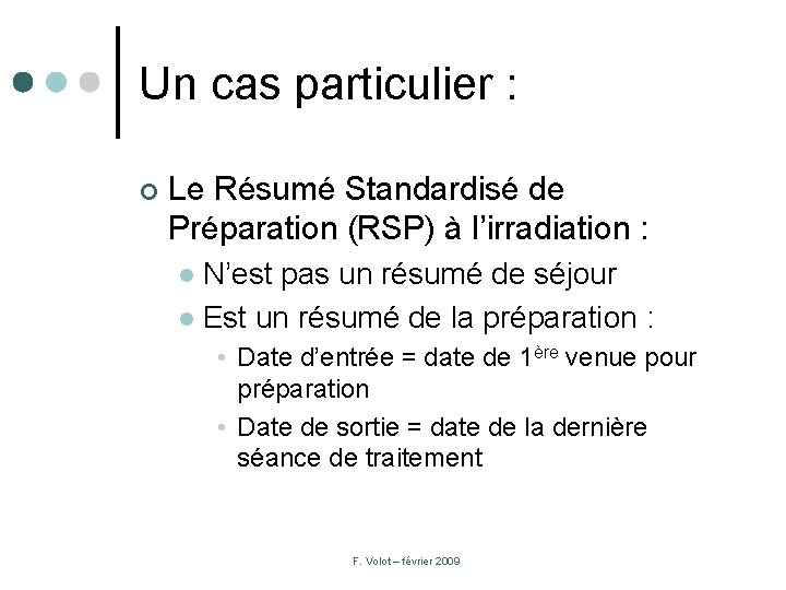Un cas particulier : ¢ Le Résumé Standardisé de Préparation (RSP) à l’irradiation :