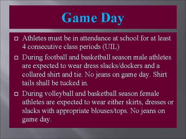 Game Day Athletes must be in attendance at school for at least 4 consecutive