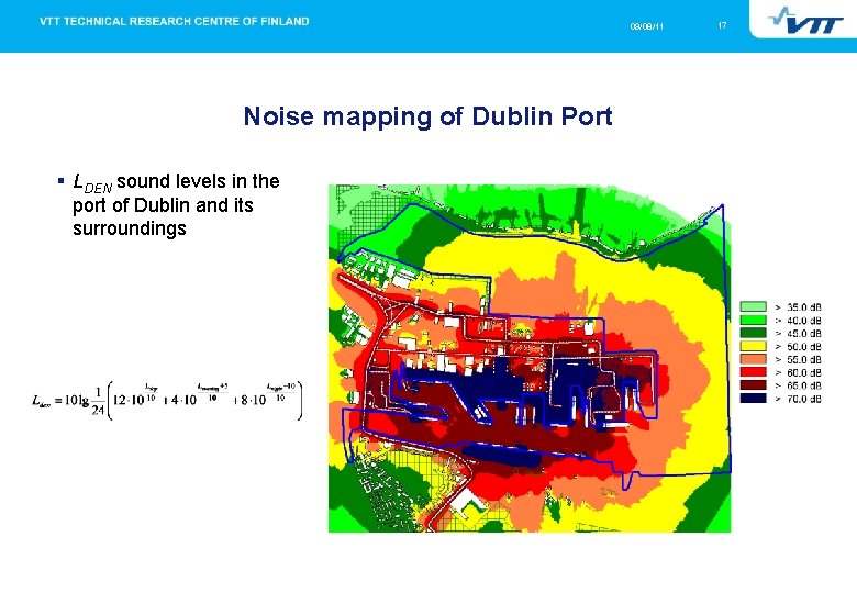 09/08/11 Noise mapping of Dublin Port LDEN sound levels in the port of Dublin