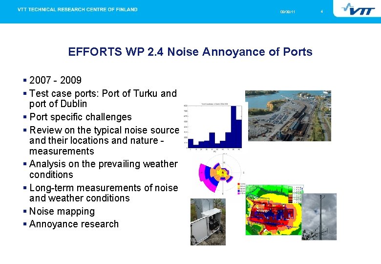 09/08/11 EFFORTS WP 2. 4 Noise Annoyance of Ports 2007 - 2009 Test case