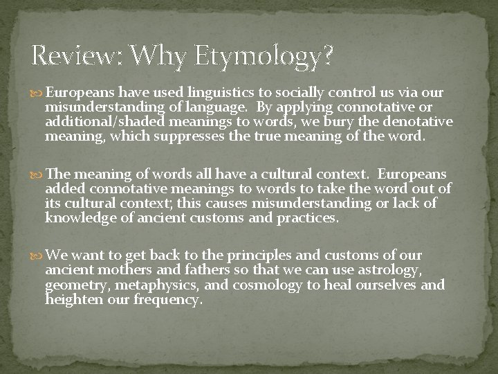 Review: Why Etymology? Europeans have used linguistics to socially control us via our misunderstanding Review: Why Etymology? Europeans have used linguistics to socially control us via our misunderstanding
