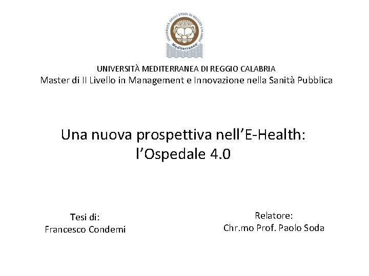 UNIVERSITÀ MEDITERRANEA DI REGGIO CALABRIA Master di II Livello in Management e Innovazione nella