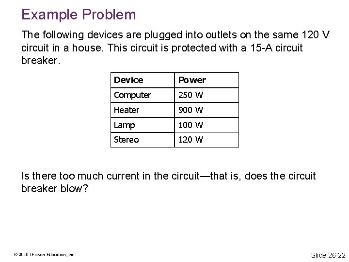 Example Problem The following devices are plugged into outlets on the same 120 V Example Problem The following devices are plugged into outlets on the same 120 V
