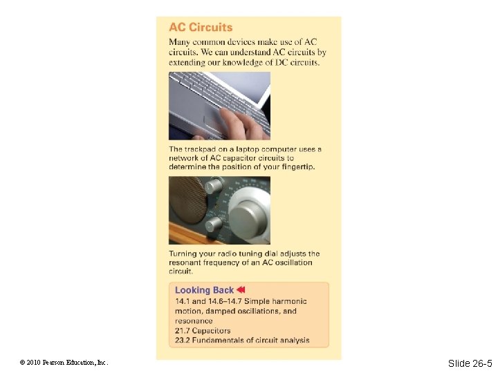 © 2010 Pearson Education, Inc. Slide 26 -5 © 2010 Pearson Education, Inc. Slide 26 -5