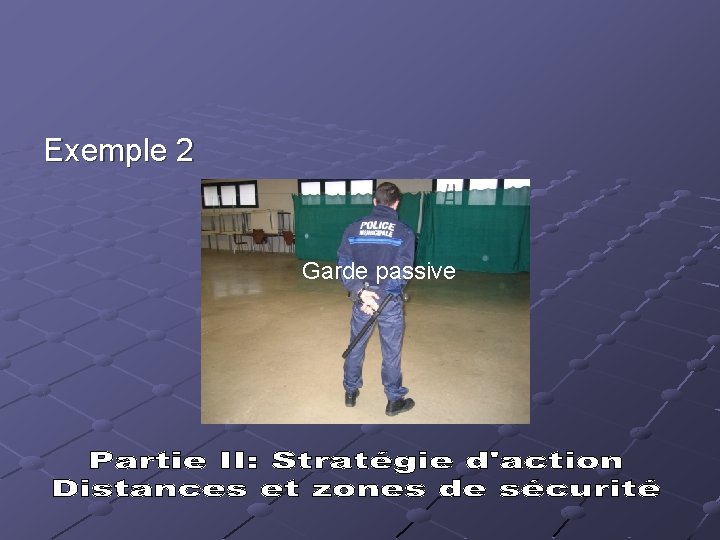 Exemple 2 Garde passive 