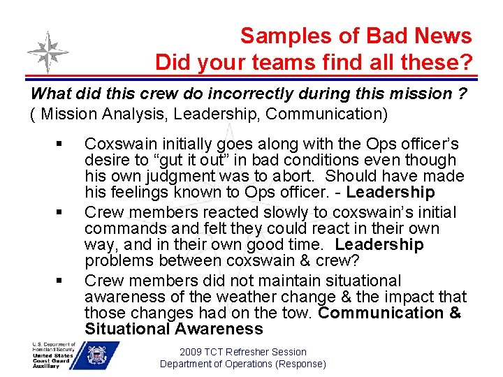 Samples of Bad News Did your teams find all these? What did this crew