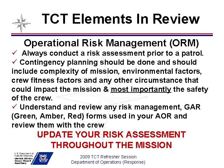 TCT Elements In Review Operational Risk Management (ORM) ü Always conduct a risk assessment