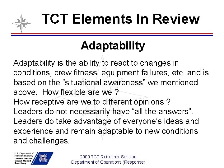 TCT Elements In Review Adaptability is the ability to react to changes in conditions,