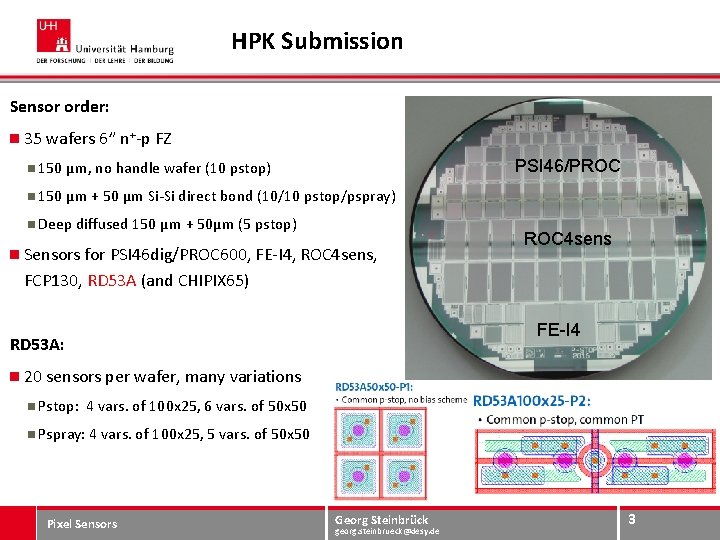 HPK Submission Sensor order: 35 wafers 6” n+-p FZ PSI 46/PROC 150 µm, no