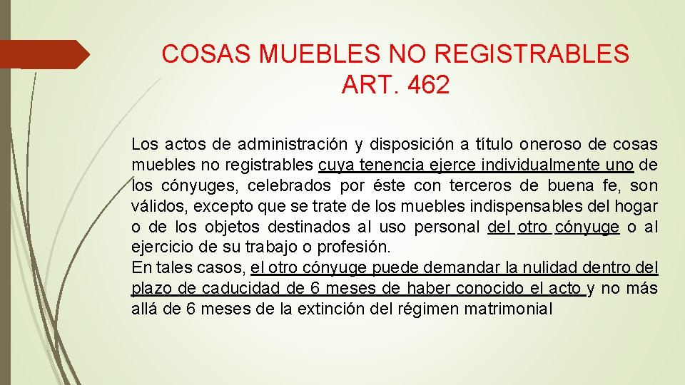 COSAS MUEBLES NO REGISTRABLES ART. 462 Los actos de administración y disposición a título