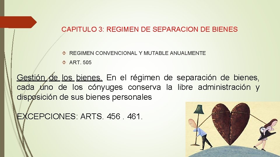 CAPITULO 3: REGIMEN DE SEPARACION DE BIENES REGIMEN CONVENCIONAL Y MUTABLE ANUALMENTE ART. 505