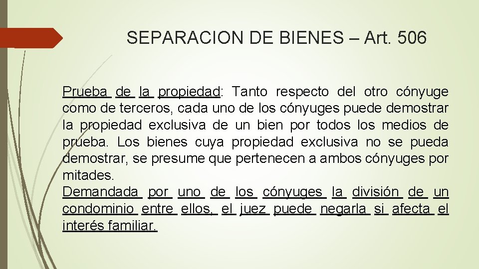 SEPARACION DE BIENES – Art. 506 Prueba de la propiedad: Tanto respecto del otro