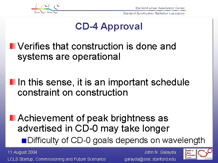 LCLS Startup Commissioning and Future Scenarios Requirements Schedule