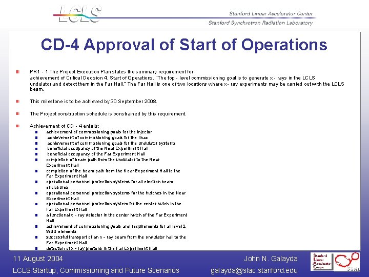 CD-4 Approval of Start of Operations PR 1‐ 1 The Project Execution Plan states
