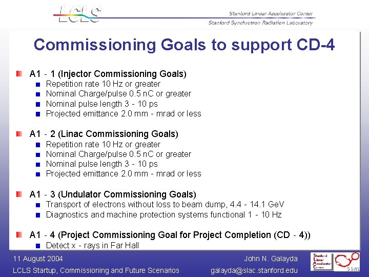 Commissioning Goals to support CD-4 A 1‐ 1 (Injector Commissioning Goals) Repetition rate 10