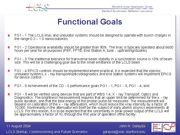 Functional Goals FG 1‐ 1 The LCLS linac and undulator systems should be designed