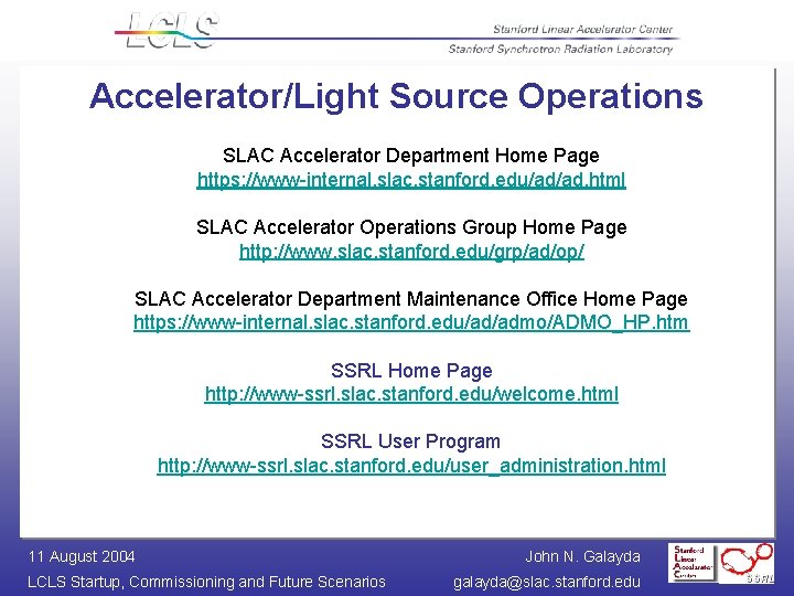 Accelerator/Light Source Operations SLAC Accelerator Department Home Page https: //www-internal. slac. stanford. edu/ad/ad. html