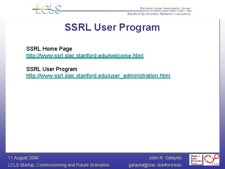 SSRL User Program SSRL Home Page http: //www-ssrl. slac. stanford. edu/welcome. html SSRL User