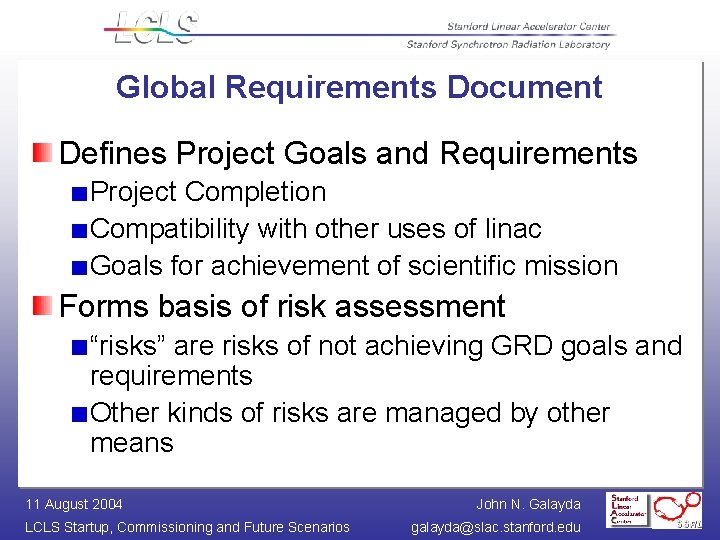 Global Requirements Document Defines Project Goals and Requirements Project Completion Compatibility with other uses