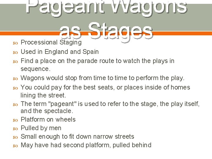 Pageant Wagons as Stages Processional Staging Used in England Spain Find a place Pageant Wagons as Stages Processional Staging Used in England Spain Find a place