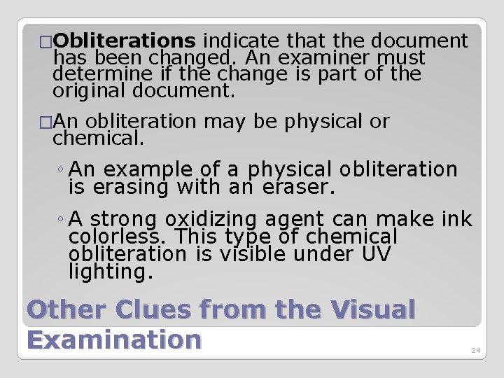 �Obliterations indicate that the document has been changed. An examiner must determine if the