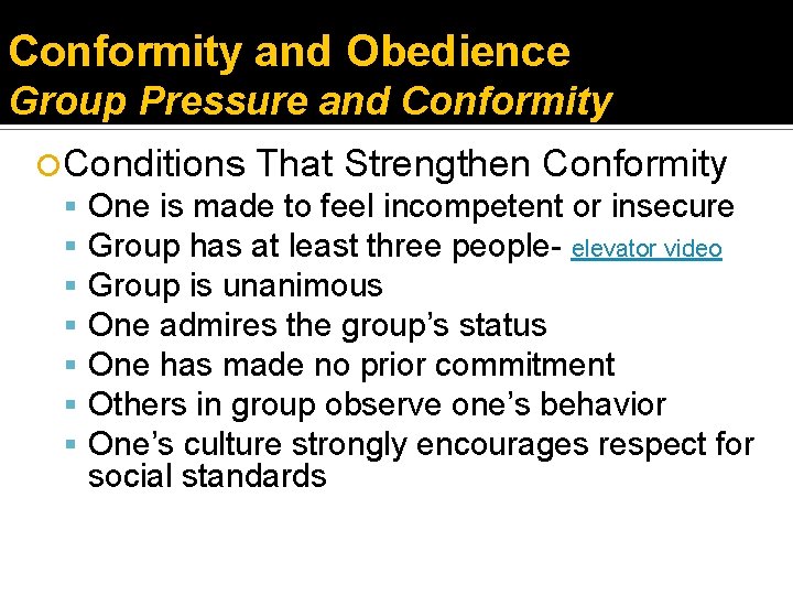 Conformity and Obedience Group Pressure and Conformity Conditions That Strengthen Conformity One is made