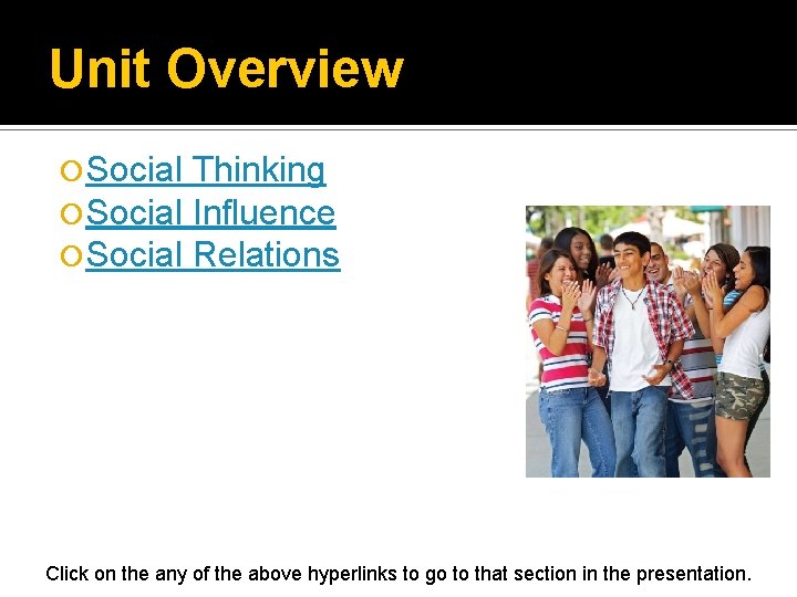 Unit Overview Social Thinking Influence Relations Click on the any of the above hyperlinks