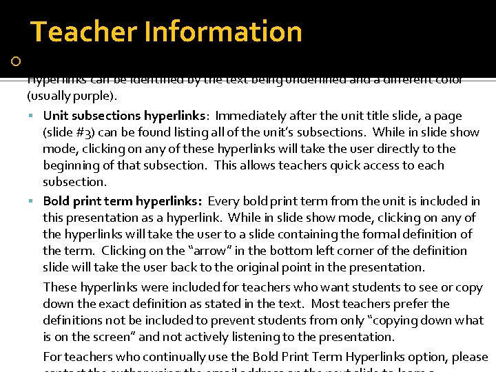 Teacher Information Hyperlink Slides - This presentation contain two types of hyperlinks. Hyperlinks can