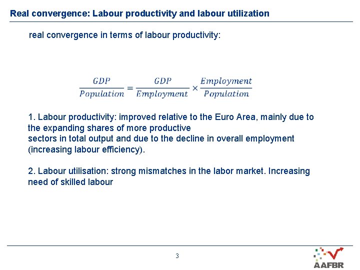 Real convergence: Labour productivity and labour utilization real convergence in terms of labour productivity: