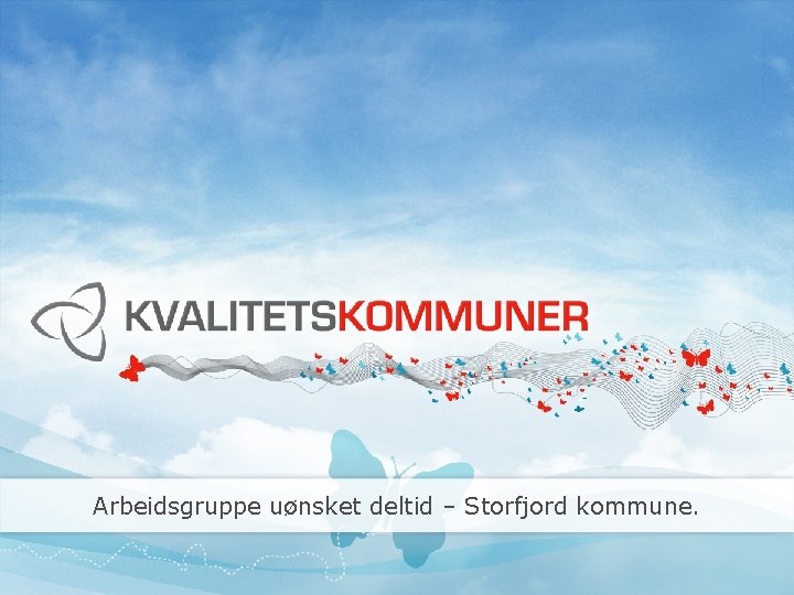 Arbeidsgruppe uønsket deltid – Storfjord kommune. 