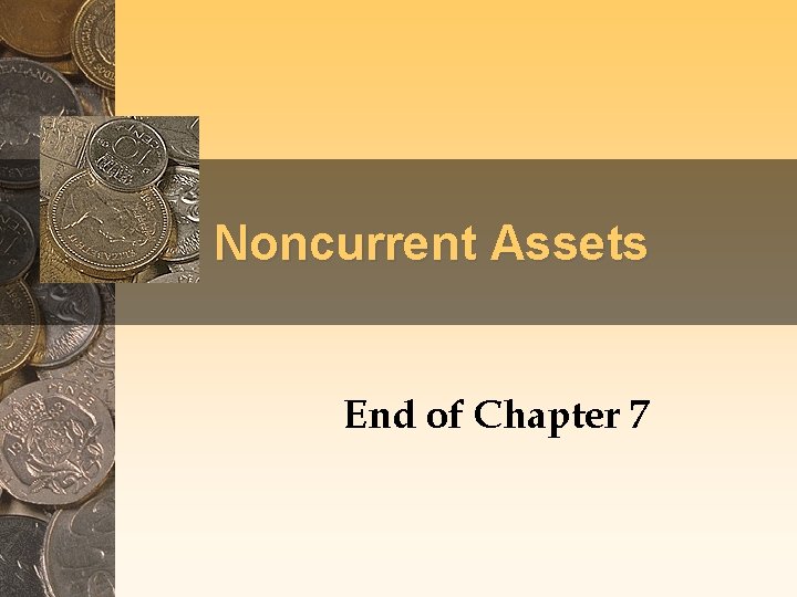 Noncurrent Assets End of Chapter 7 