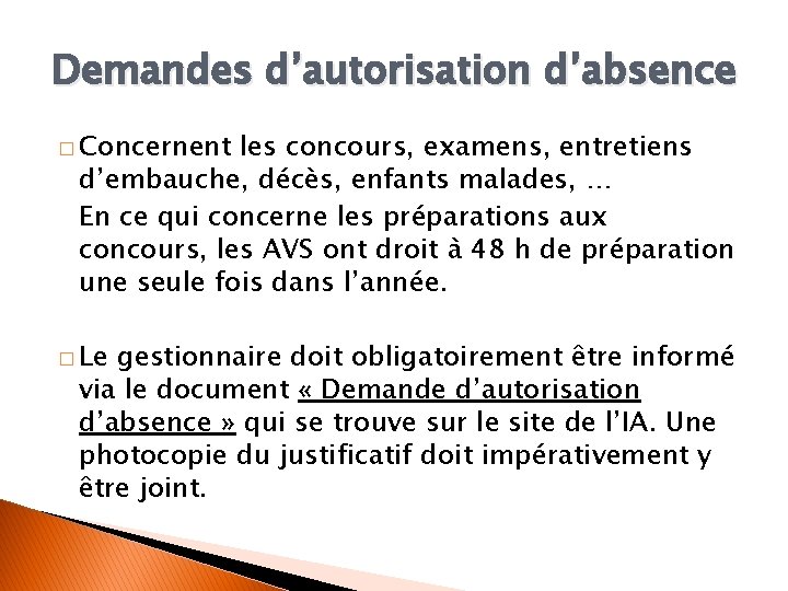 Demandes d’autorisation d’absence � Concernent les concours, examens, entretiens d’embauche, décès, enfants malades, …