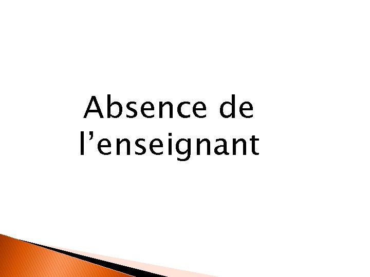 Absence de l’enseignant 