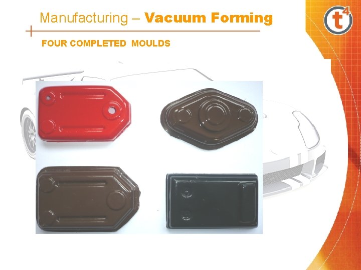 Manufacturing – Vacuum Forming FOUR COMPLETED MOULDS 