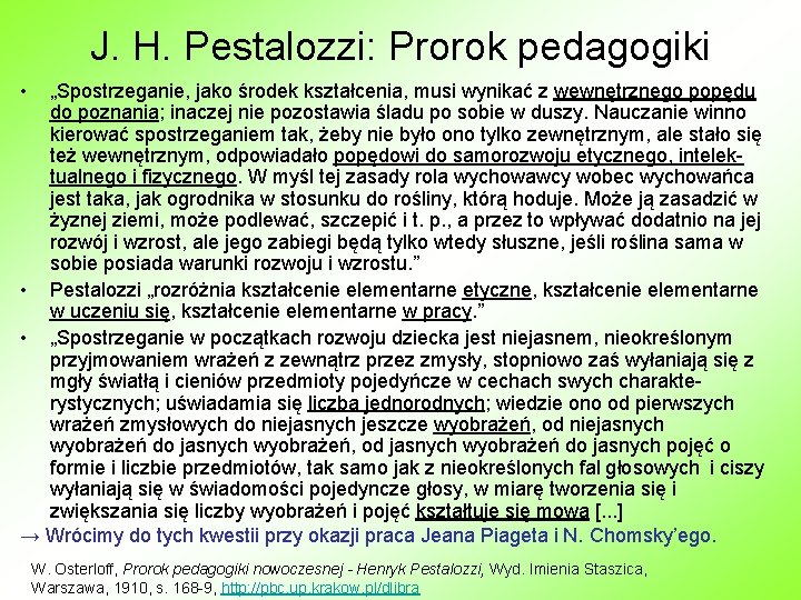 J. H. Pestalozzi: Prorok pedagogiki • „Spostrzeganie, jako środek kształcenia, musi wynikać z wewnętrznego