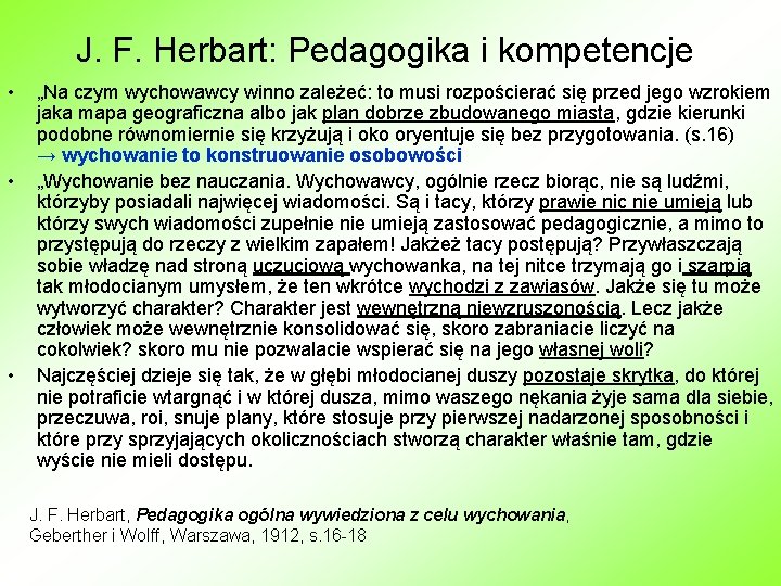J. F. Herbart: Pedagogika i kompetencje • • • „Na czym wychowawcy winno zależeć: J. F. Herbart: Pedagogika i kompetencje • • • „Na czym wychowawcy winno zależeć: