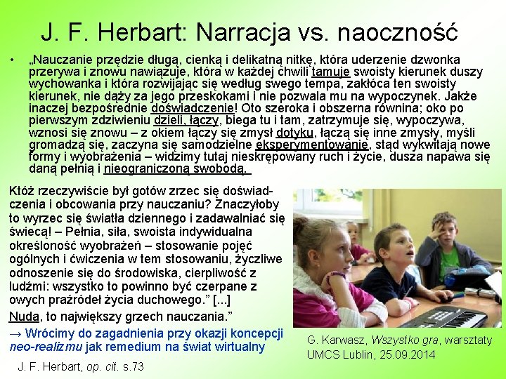 J. F. Herbart: Narracja vs. naoczność • „Nauczanie przędzie długą, cienką i delikatną nitkę,