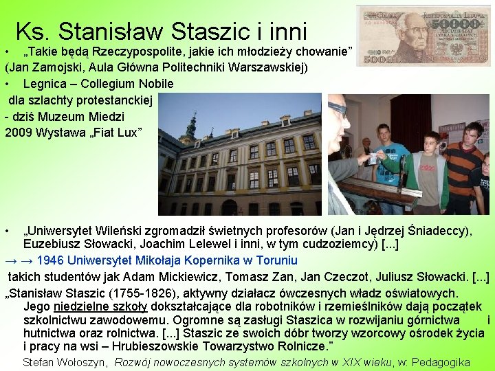 Ks. Stanisław Staszic i inni • „Takie będą Rzeczypospolite, jakie ich młodzieży chowanie” (Jan