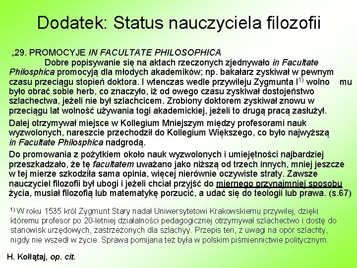 Dodatek: Status nauczyciela filozofii „ 29. PROMOCYJE IN FACULTATE PHILOSOPHICA Dobre popisywanie się na Dodatek: Status nauczyciela filozofii „ 29. PROMOCYJE IN FACULTATE PHILOSOPHICA Dobre popisywanie się na