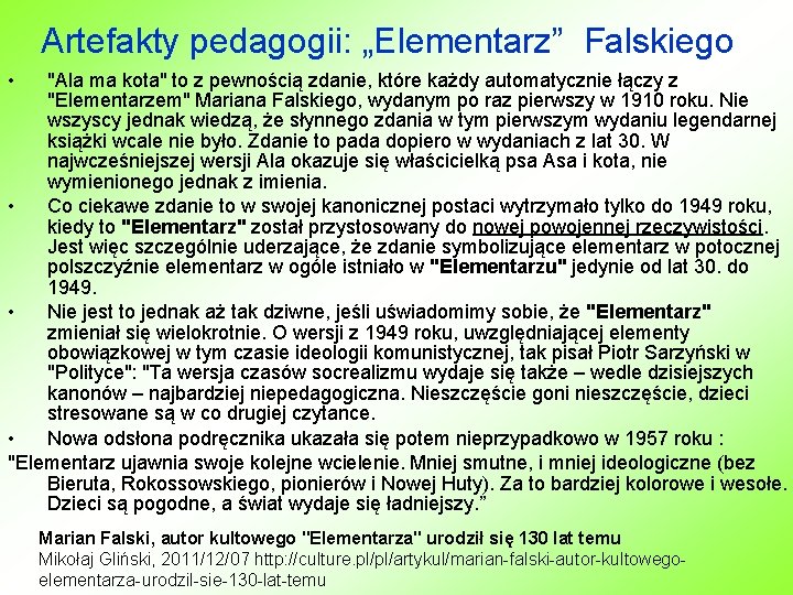 Artefakty pedagogii: „Elementarz” Falskiego • "Ala ma kota" to z pewnością zdanie, które każdy Artefakty pedagogii: „Elementarz” Falskiego • "Ala ma kota" to z pewnością zdanie, które każdy