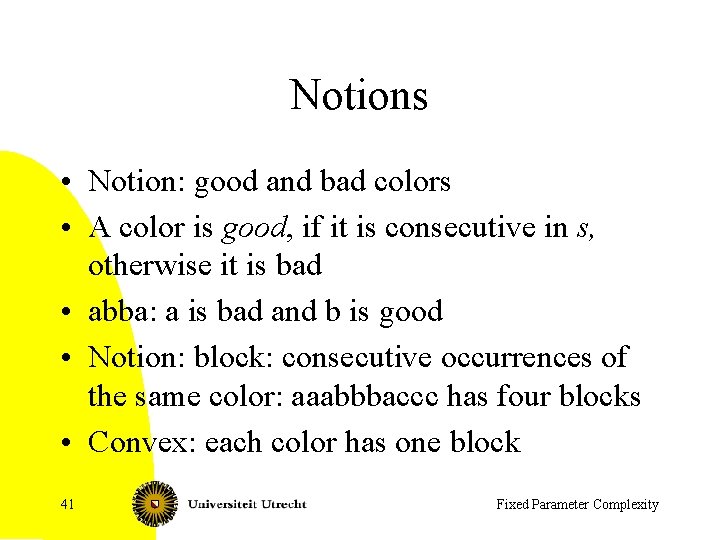 Notions • Notion: good and bad colors • A color is good, if it